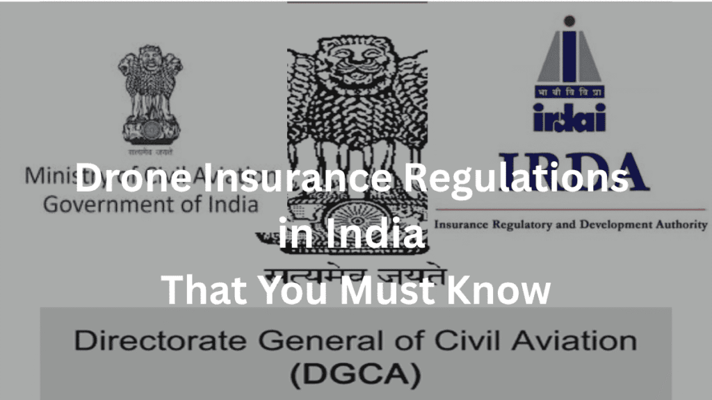 Drone Insurance Regulations in India