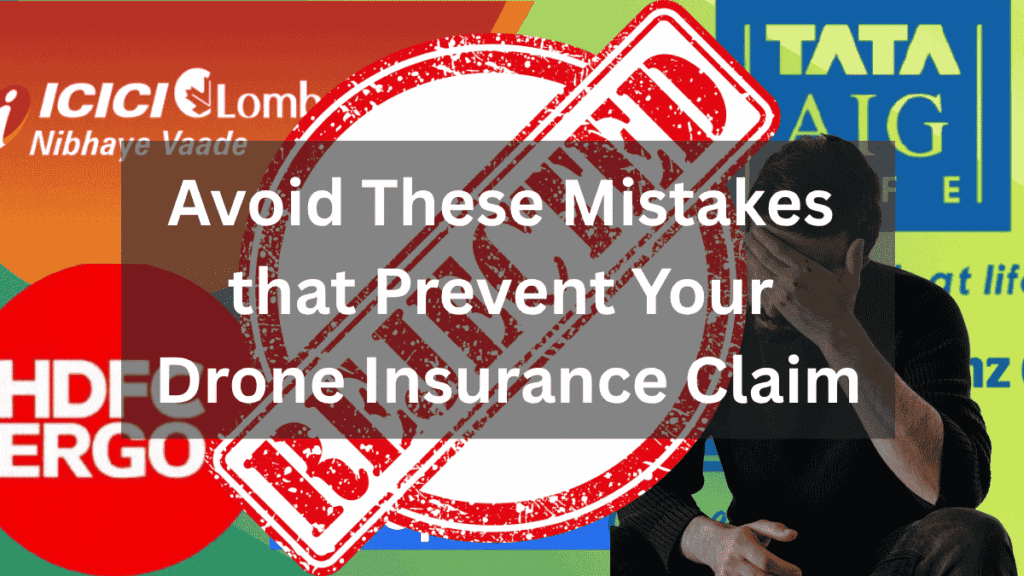 Mistakes that Prevent Your Drone Insurance Claim