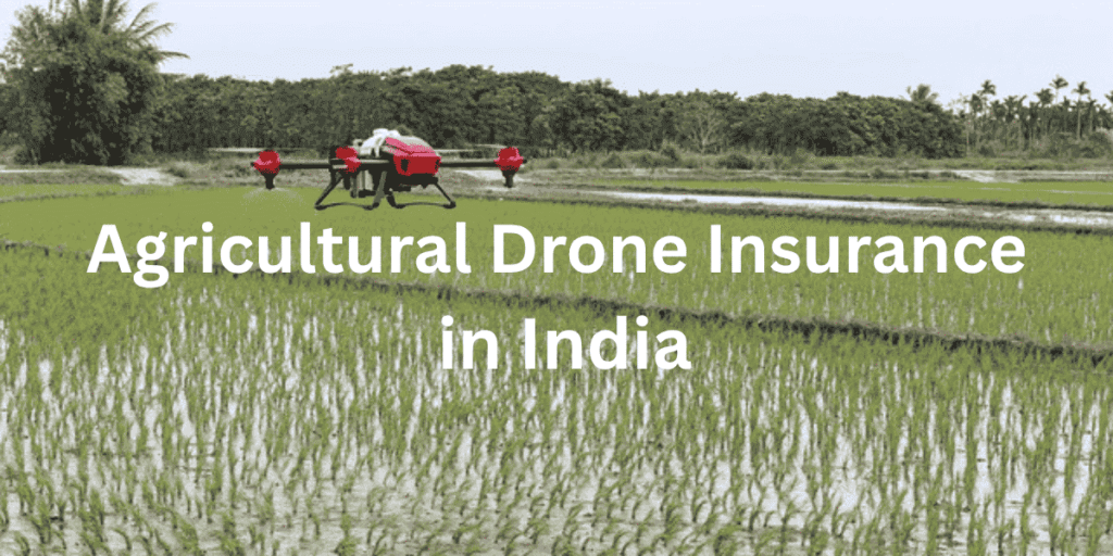 Agricultural Drone Insurance in India