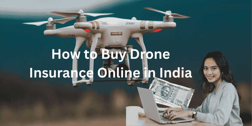How to Buy Drone Insurance Online in India