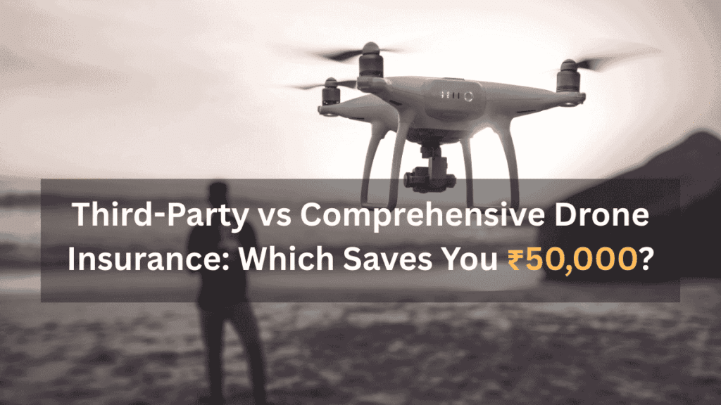 Third-Party vs Comprehensive Drone Insurance