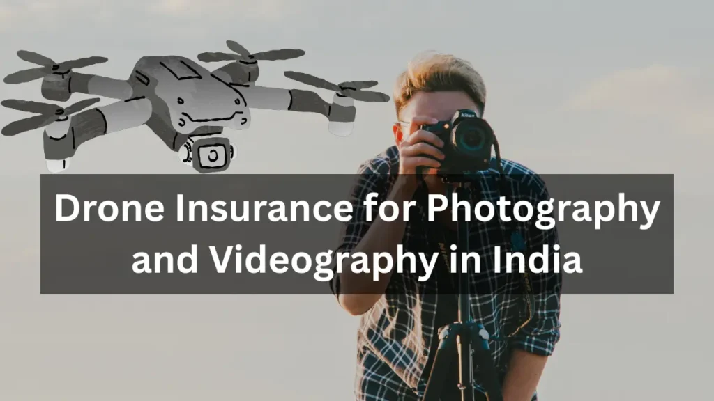 Drone Insurance for Photography and Videography