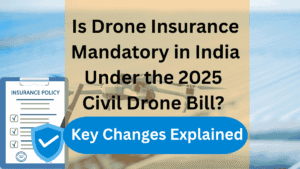 Is Drone Insurance Mandatory in India